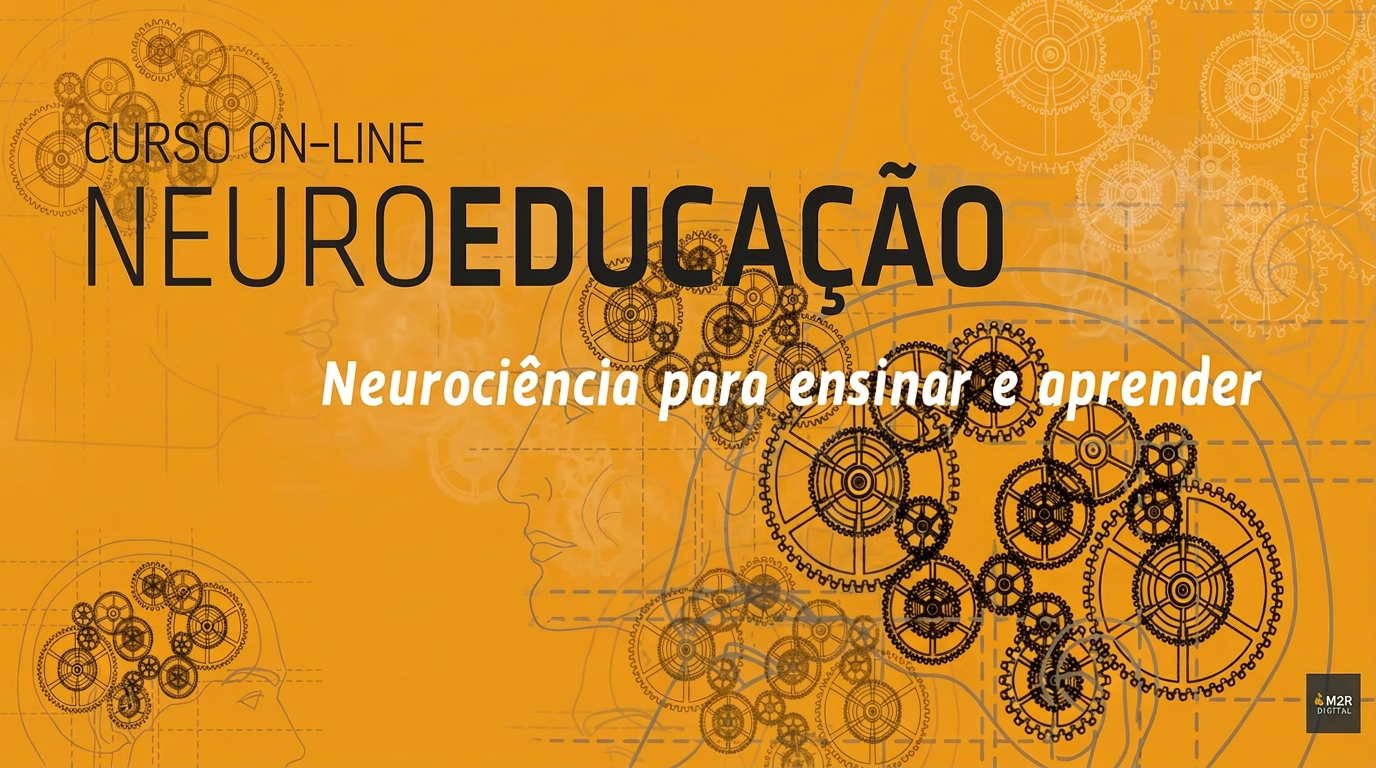 Curso on-line Neuroeducação — Neurociência para ensinar e aprender